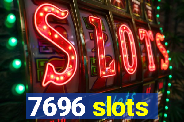 7696 slots